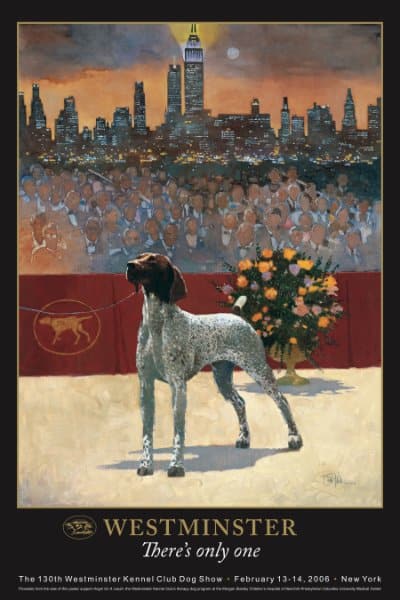 The Westminster Kennel Club poster featuring a German Shorthaired Pointer in the ring, with the audience and a city skyline in the background, promoting the 130th show in 2006. Commissioned artist, Bart Forbes. Title: “Westminster. There’s Only One.” Proceeds from the sale of the poster went to Angel on a Leash therapy dog program of Morgan Stanley Presbyterian Hospital inNew York.
